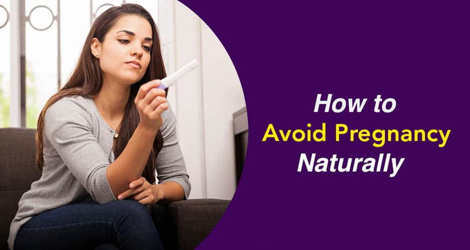 How To Avoid Pregnancy Naturally?