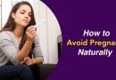 How To Avoid Pregnancy Naturally? How to avoid pregnancy naturally